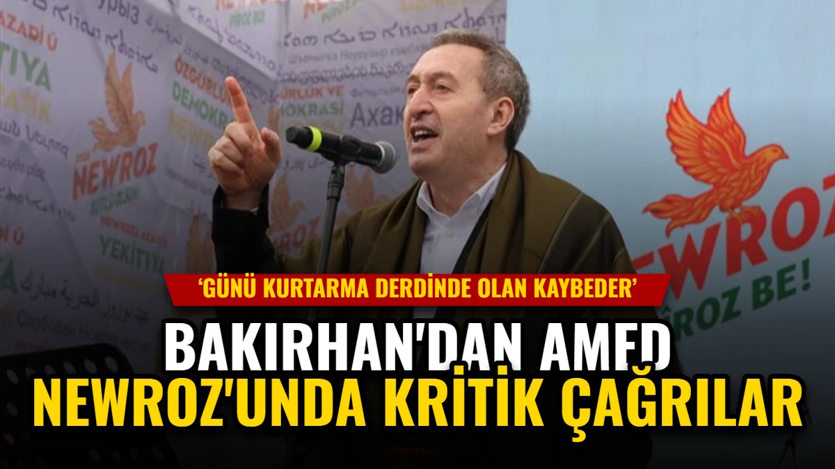 Bakırhan'dan Amed Newroz'unda Kritik Çağrılar