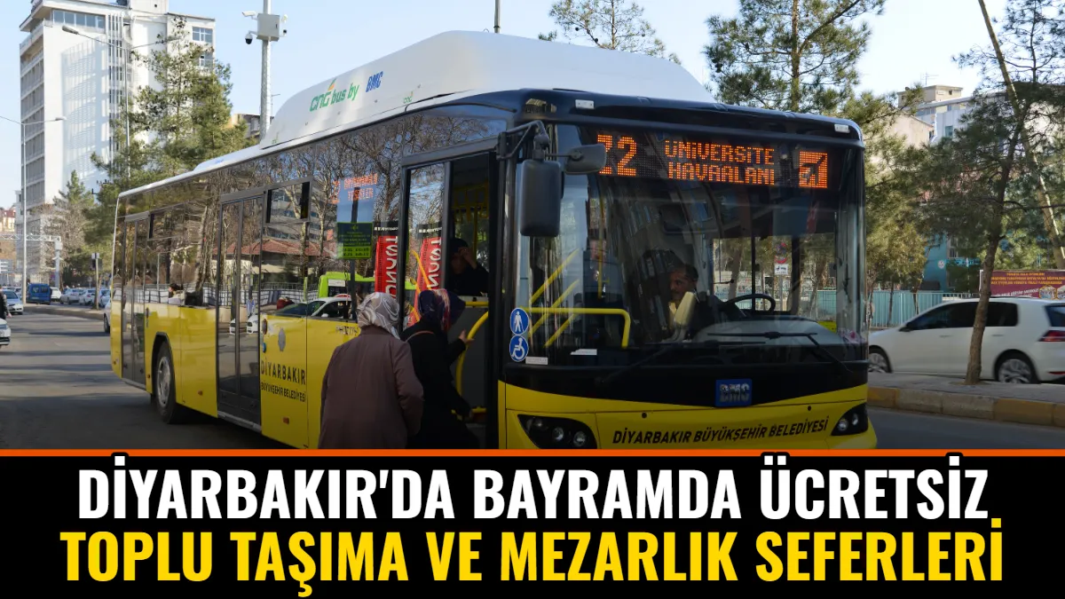 Diyarbakır'da Bayramda Ücretsiz Toplu Taşıma ve Mezarlık Seferleri